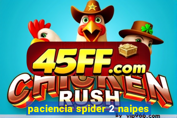 paciencia spider 2 naipes